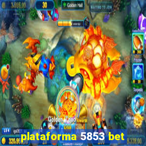 plataforma 5853 bet